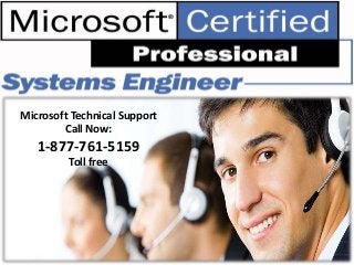Microsoft Technical Support
Call Now:
1-877-761-5159
Toll free