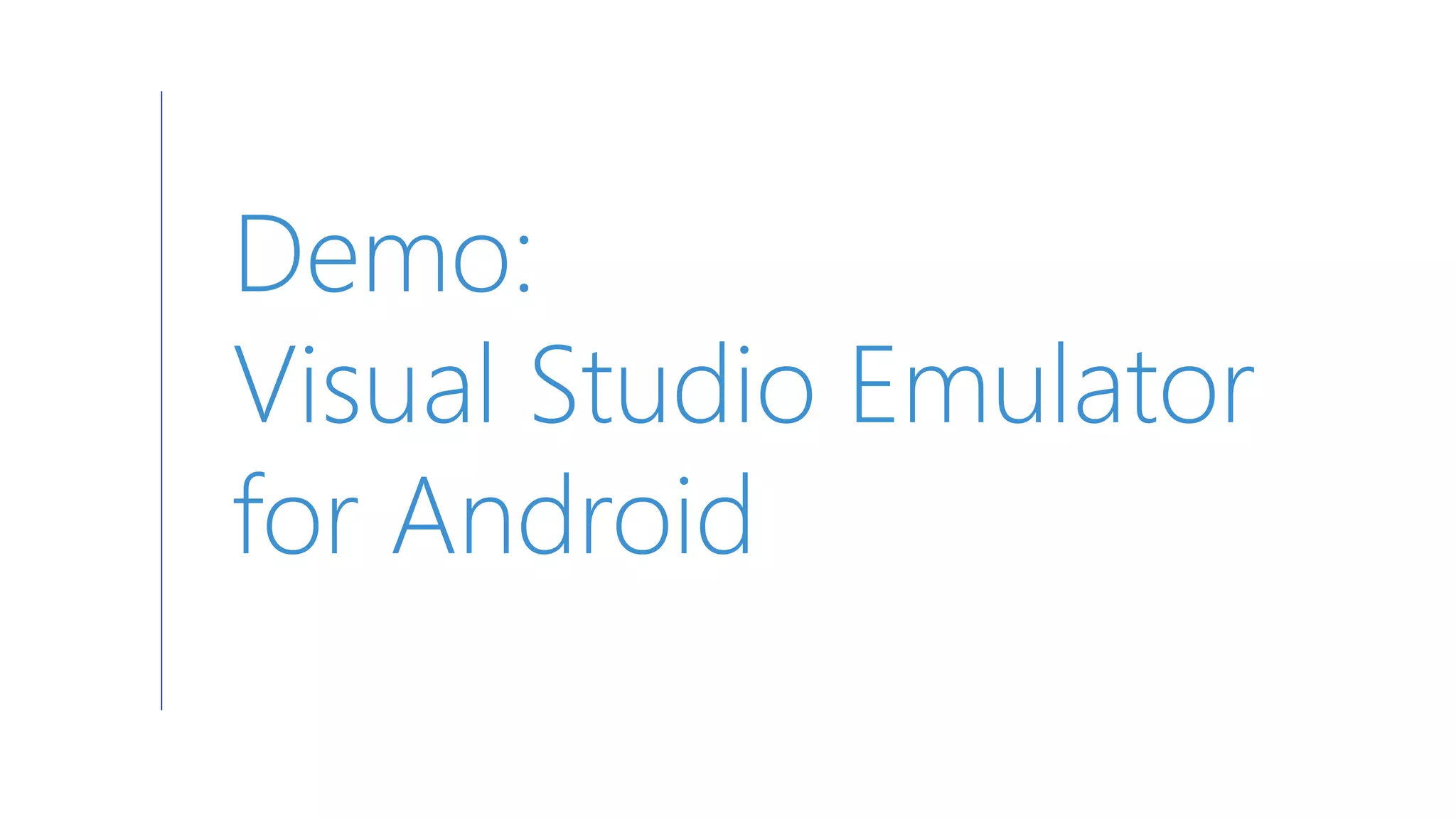 Demo: Visual Studio Emulator for Android 