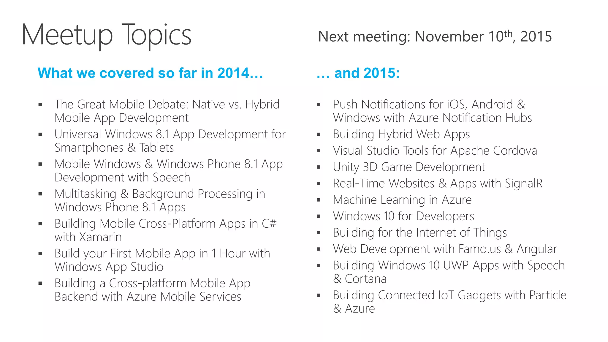 What we covered so far in 2014…        … and 2015:            