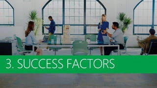 3. SUCCESS FACTORS
 