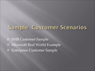 SMB Customer Sample Microsoft Real World Example Enterprise Customer Sample 