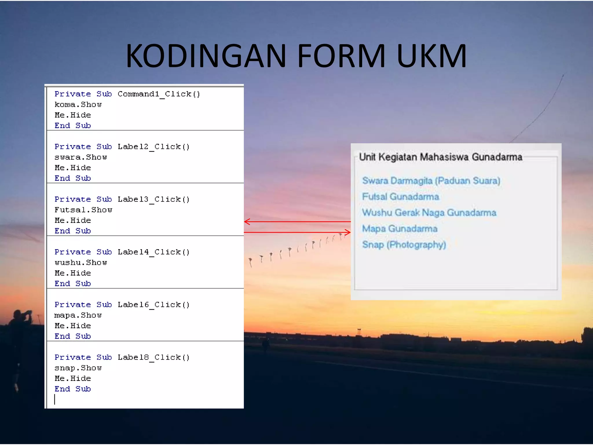 KODINGAN FORM UKM
 