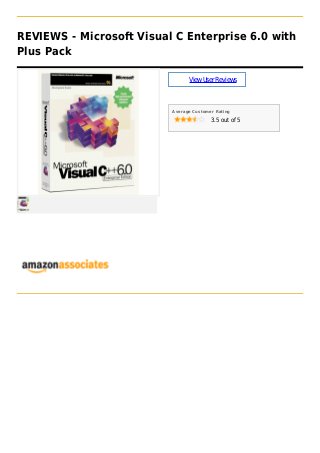 REVIEWS - Microsoft Visual C Enterprise 6.0 with
Plus Pack
ViewUserReviews
Average Customer Rating
3.5 out of 5
 