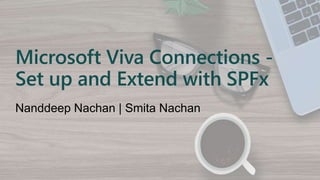 Microsoft Viva Connections -
Set up and Extend with SPFx
 