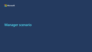 Manager scenario
 