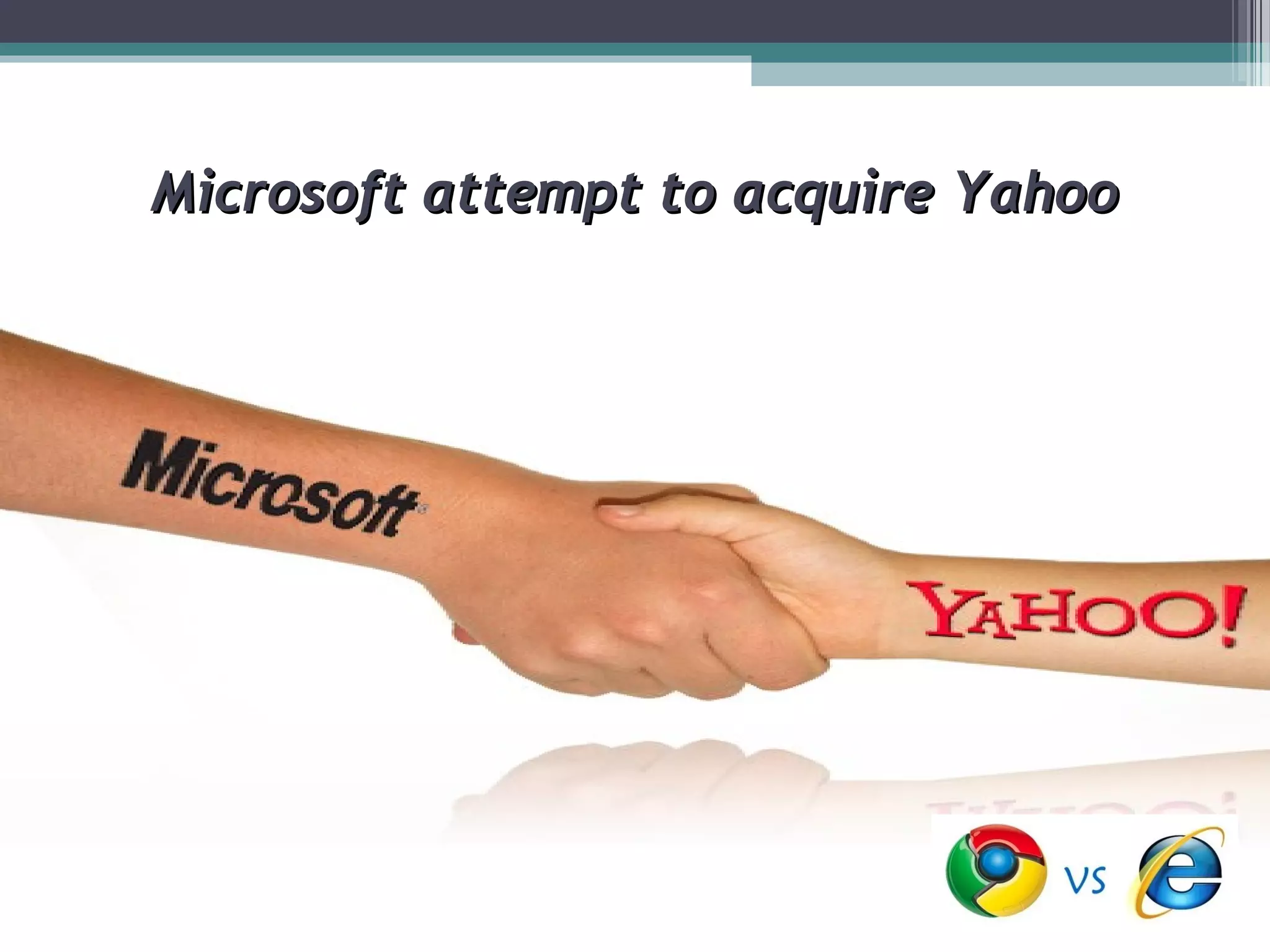 Microsoft attempt to acquire Yahoo
 