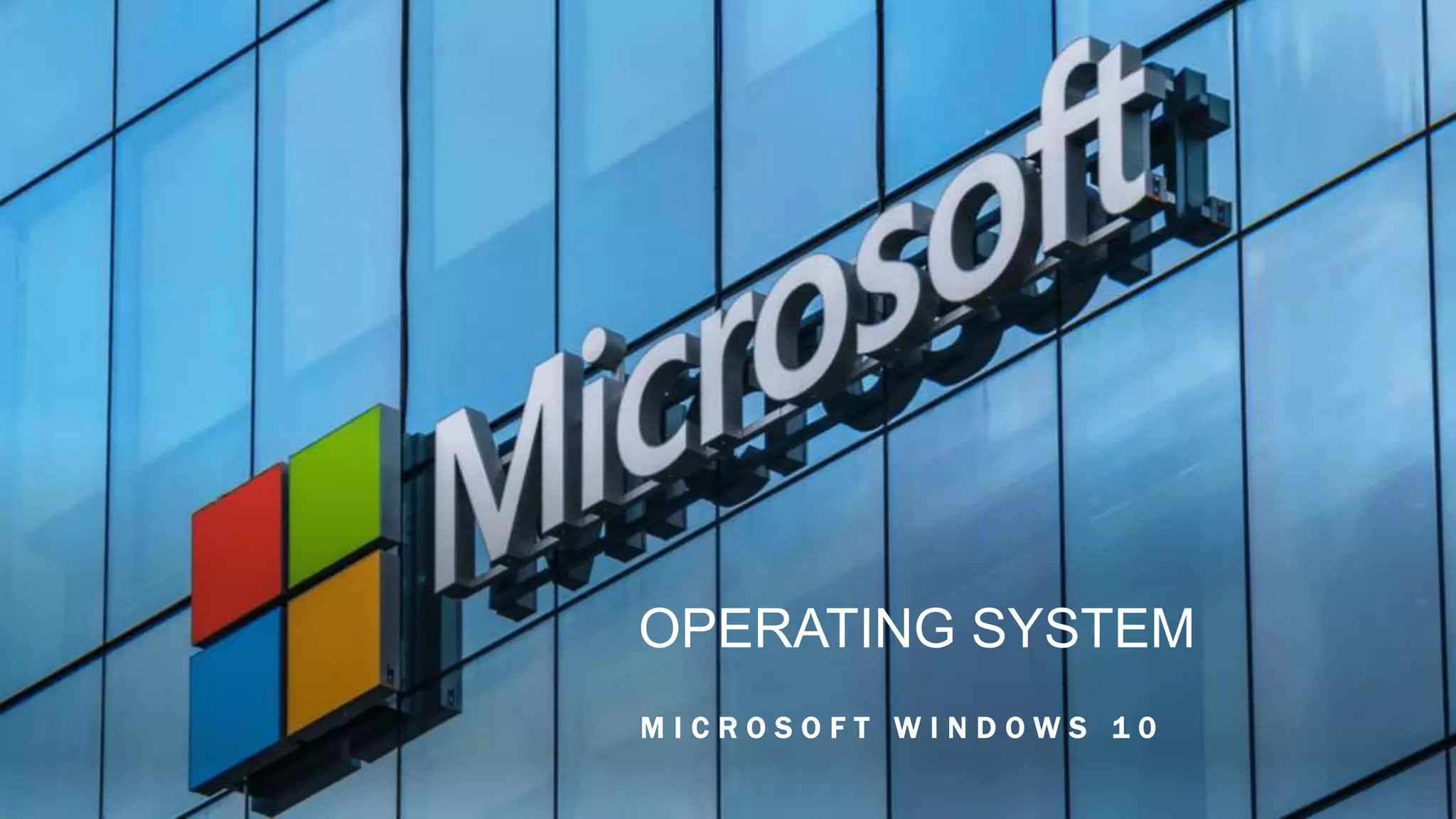 Operating System - Microsoft Windows 10 | PPT