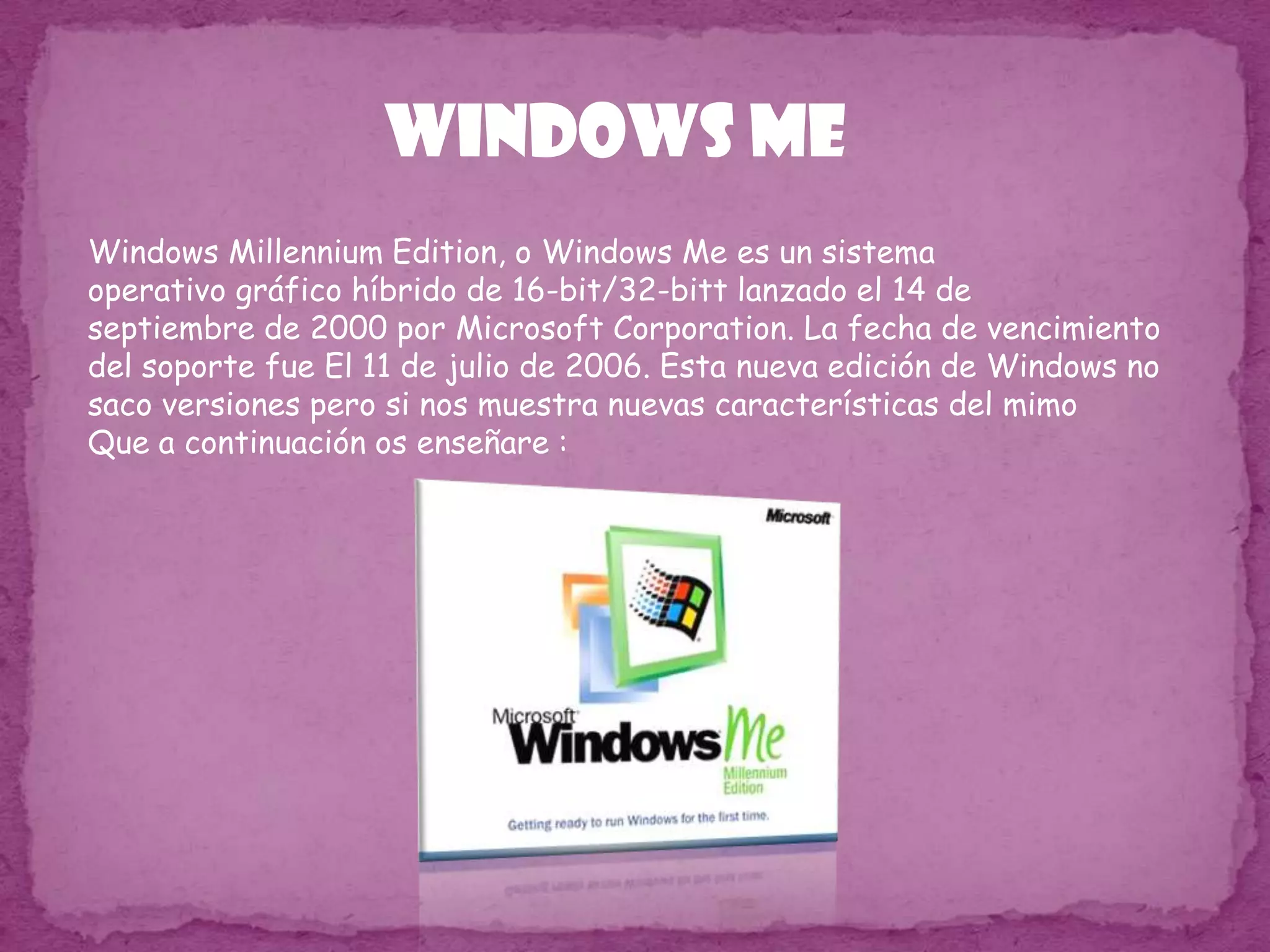   Resolución VGA o superior (se recomienda SVGA de 256 colores)Windows  98Es un sistema operativo grafico que fue publicado el 25 de julio de 1998 por Microsoft es un producto monolítico híbrido de 16 y 32  bits. Cuyo nombre en clave es Memphis. La fecha de vencimiento del soporte fue El 11 de Julio de 2006.Este Windows solo saco una segunda edición que a continuación os enseñare: