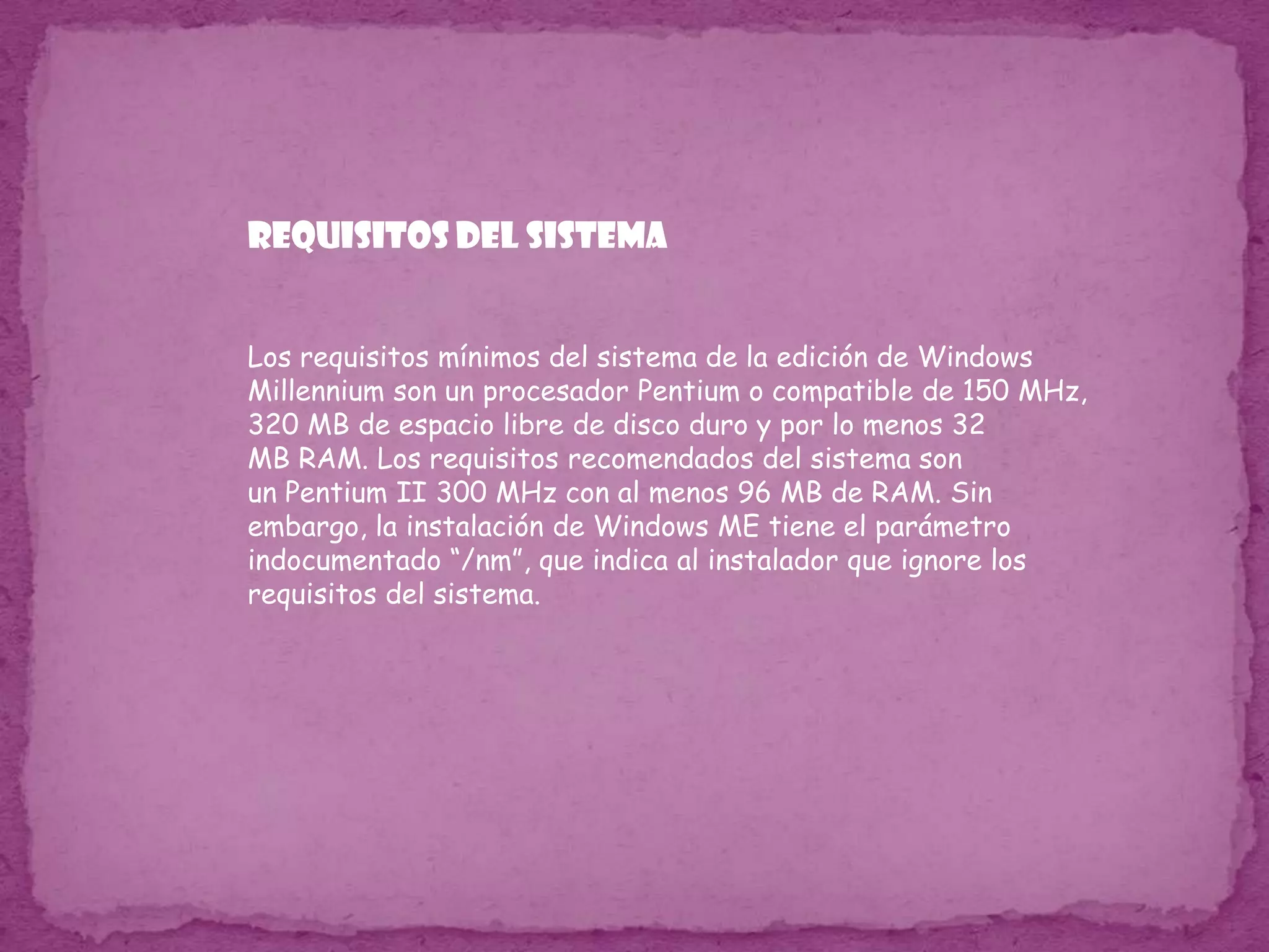 16 MB de memoria RAM (se recomiendan 24 MB).