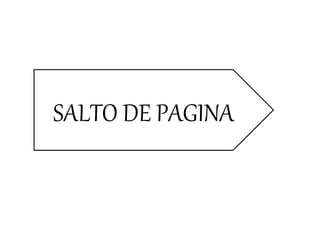 SALTO DE PAGINA
 