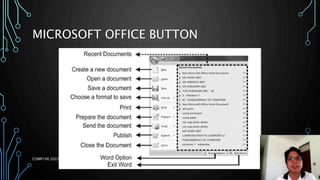 MICROSOFT OFFICE BUTTON
COMP100 2022
 