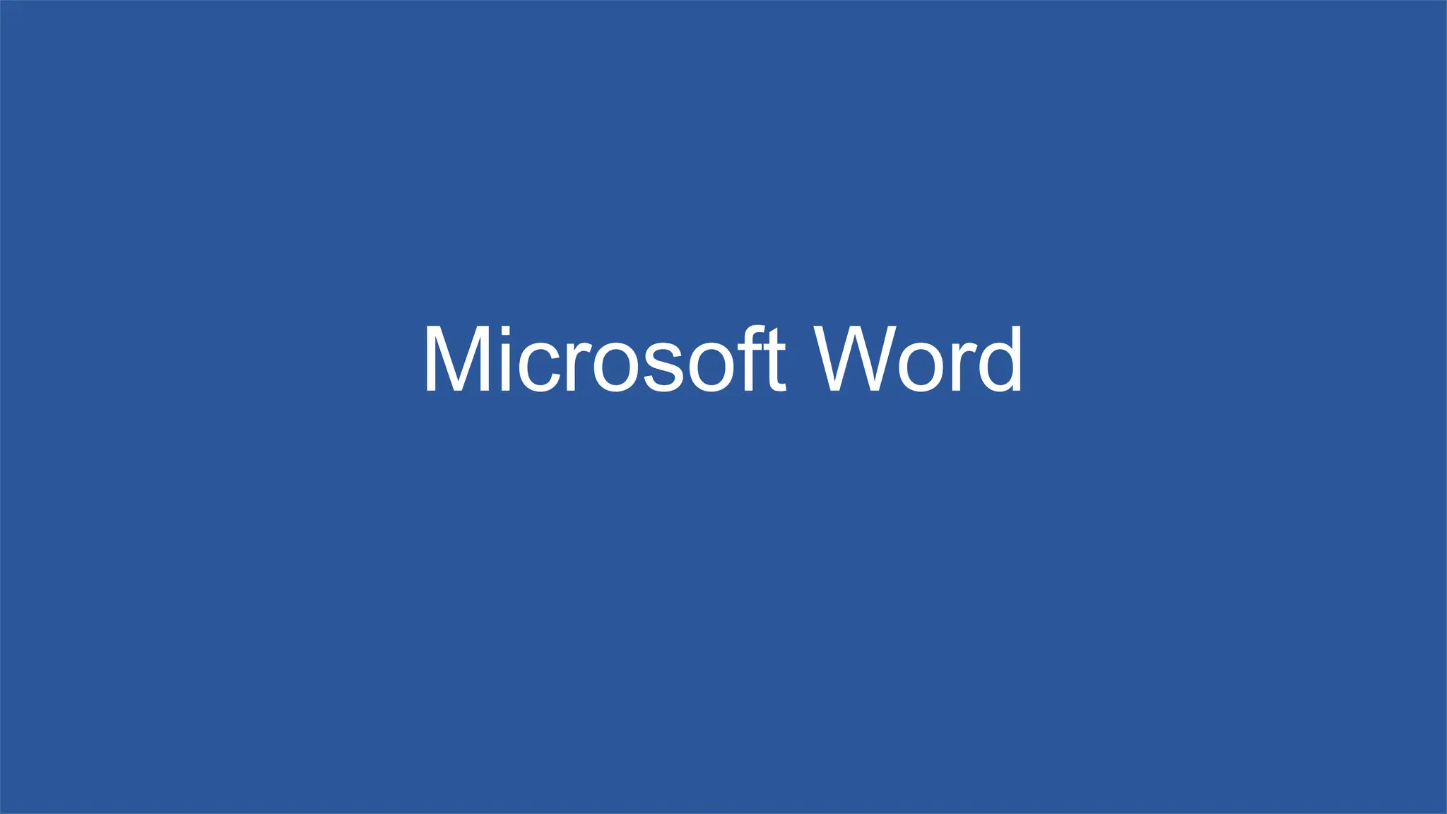 Microsoft Word
 