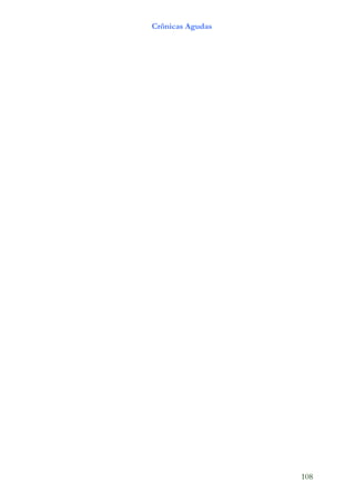 Crônicas Agudas




                  108
 