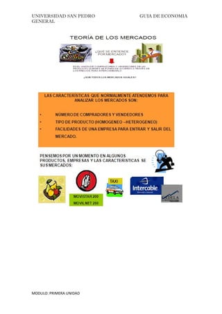 UNIVERSIDAD SAN PEDRO GUIA DE ECONOMIA
GENERAL
MODULO: PRIMERA UNIDAD
 
