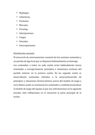 • Repliegue.	
  
• Coberturas.	
  
• Permutas.	
  
• Marcajes.	
  
• Pressing.	
  
• Anticipaciones.	
  
• Cargas.	
  
• E...