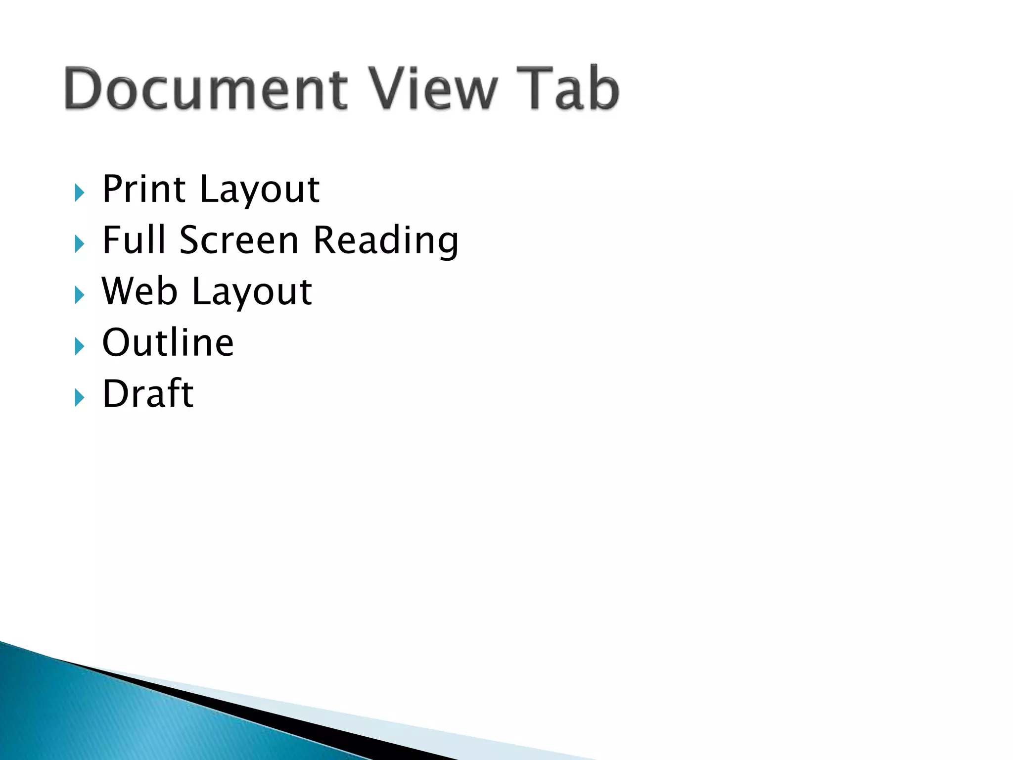  Print Layout 
 Full Screen Reading 
 Web Layout 
 Outline 
 Draft 
 