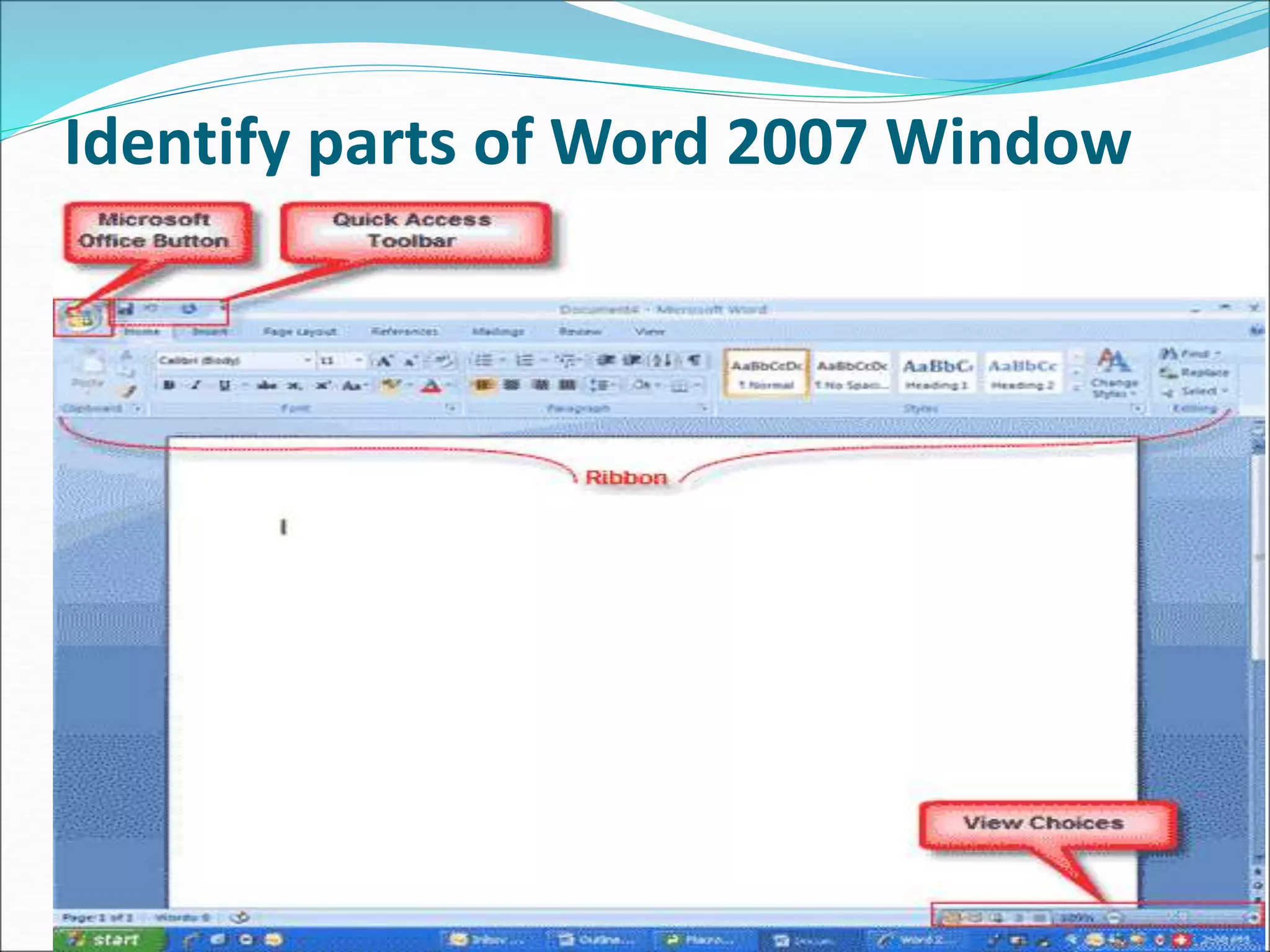 Identify parts of Word 2007 Window
 