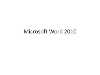 Microsoft Word 2010
 