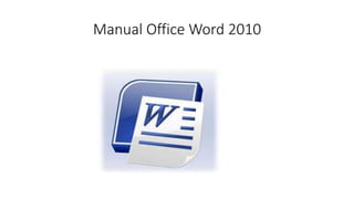Manual Office Word 2010
 