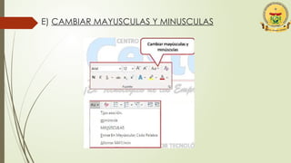 E) CAMBIAR MAYUSCULAS Y MINUSCULAS
 