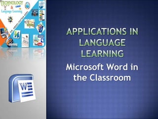 Microsoft Word in
 the Classroom
 