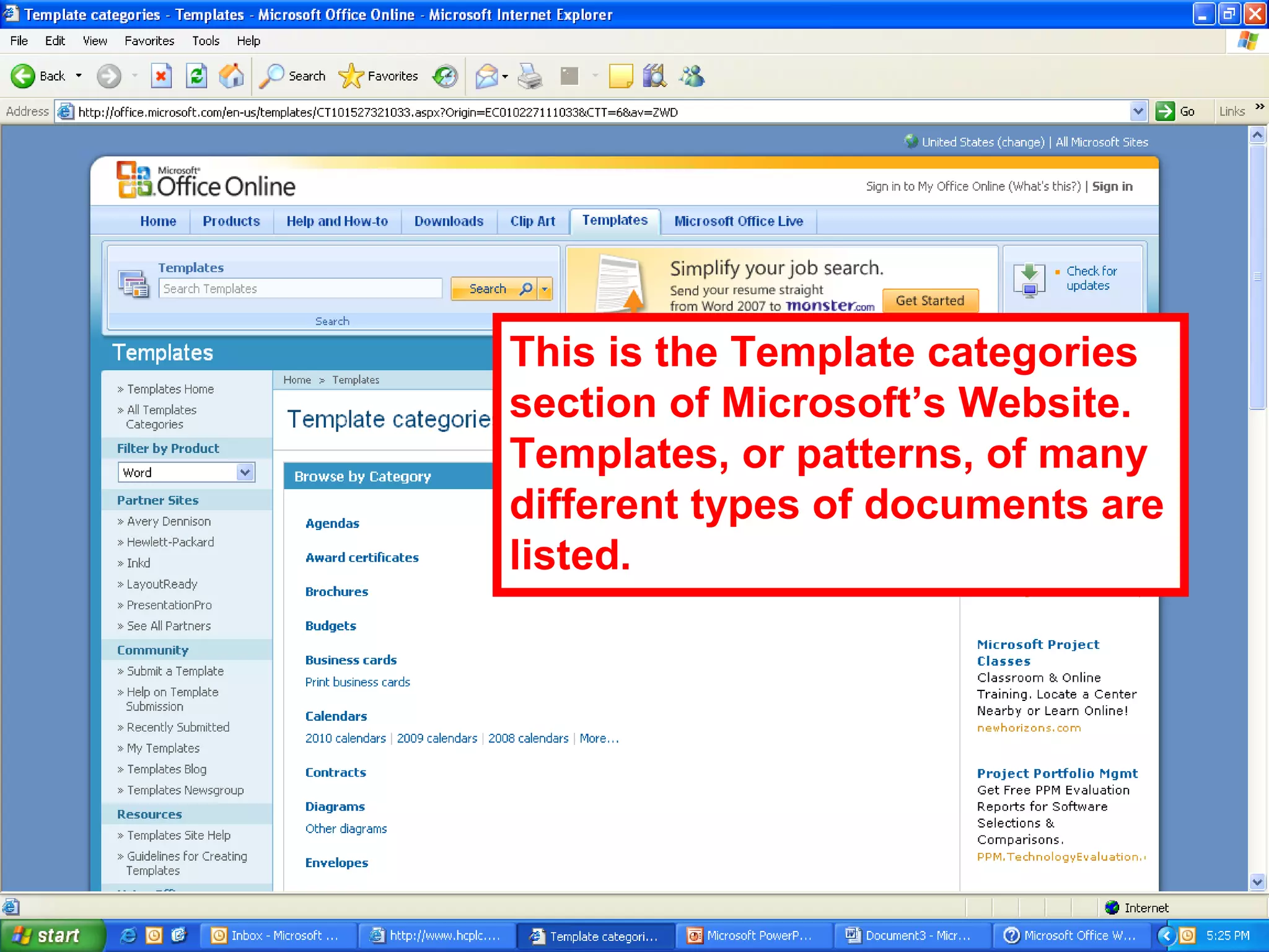 This is the Template categories
section of Microsoft’s Website.
Templates, or patterns, of many
different types of documents are
listed.
 