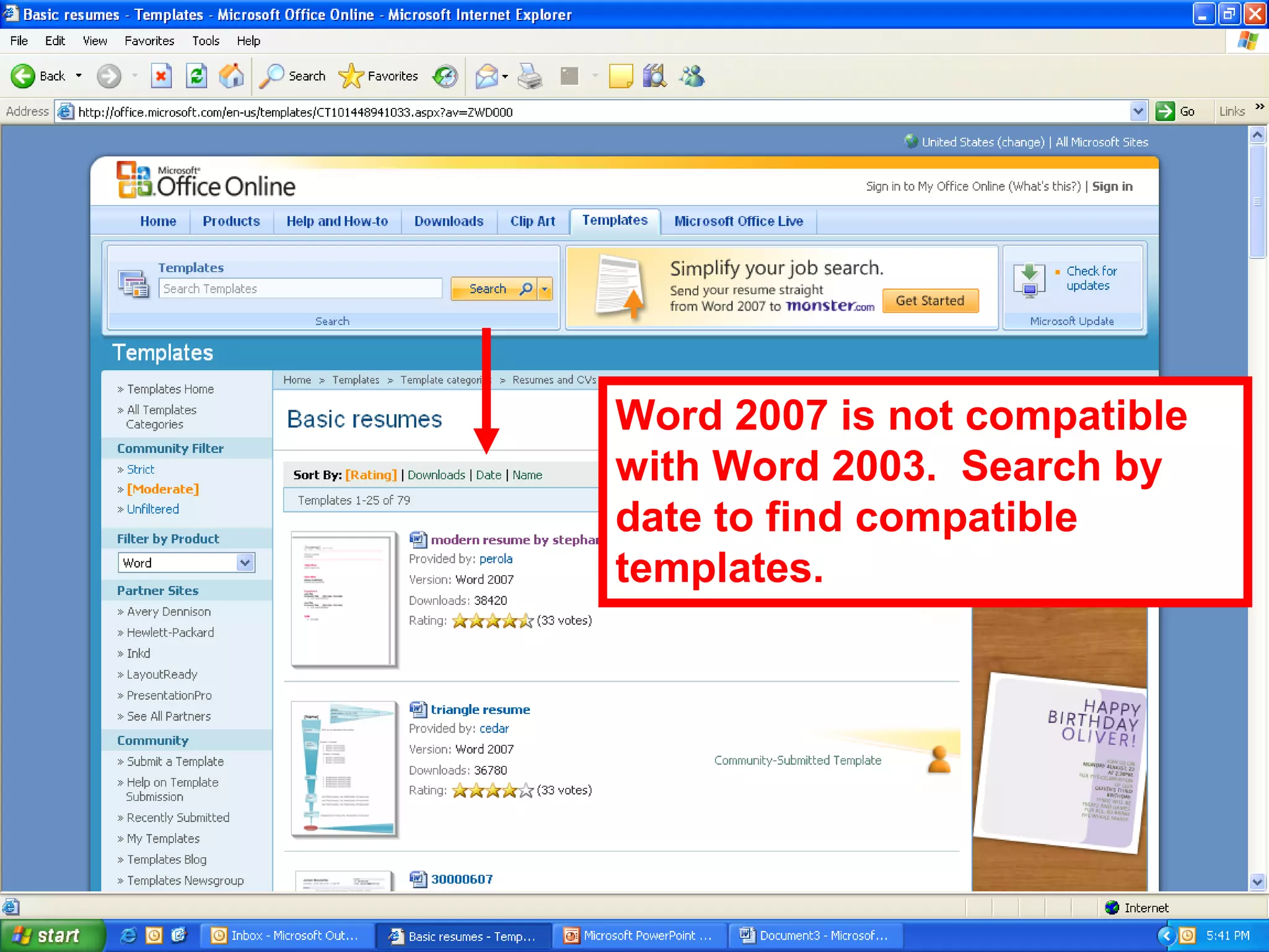 Word 2007 is not compatible
with Word 2003. Search by
date to find compatible
templates.
 