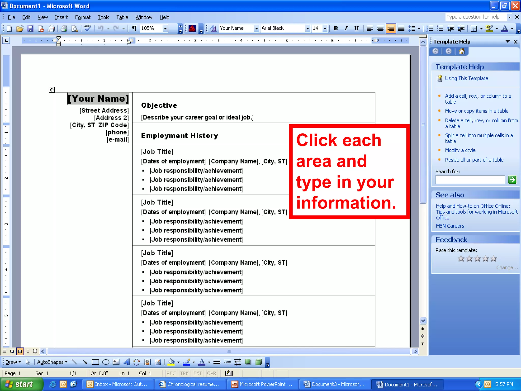 Click each
area and
type in your
information.
 