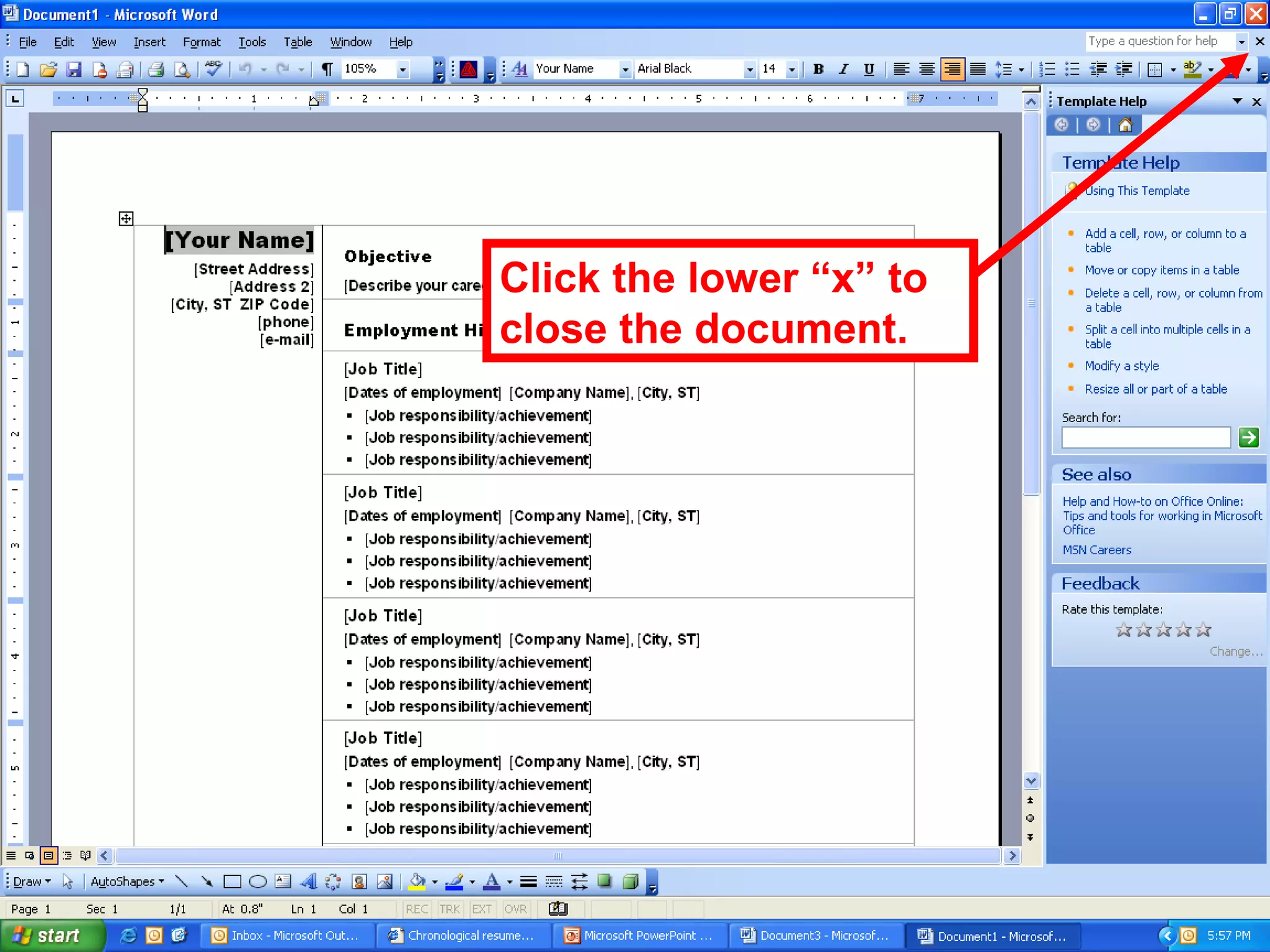 Click the lower “x” to
close the document.
 