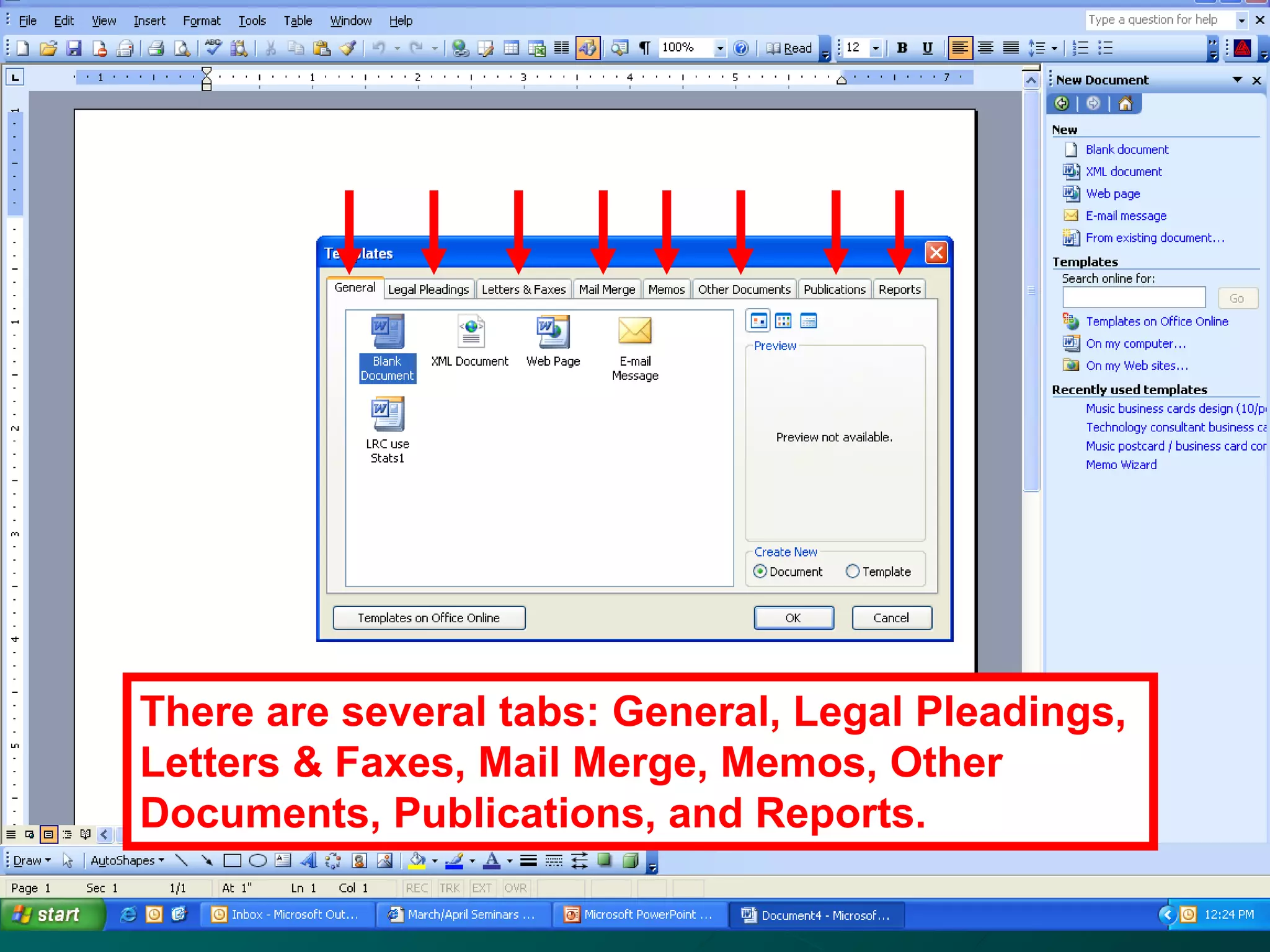 There are several tabs: General, Legal Pleadings,
Letters & Faxes, Mail Merge, Memos, Other
Documents, Publications, and Reports.
 