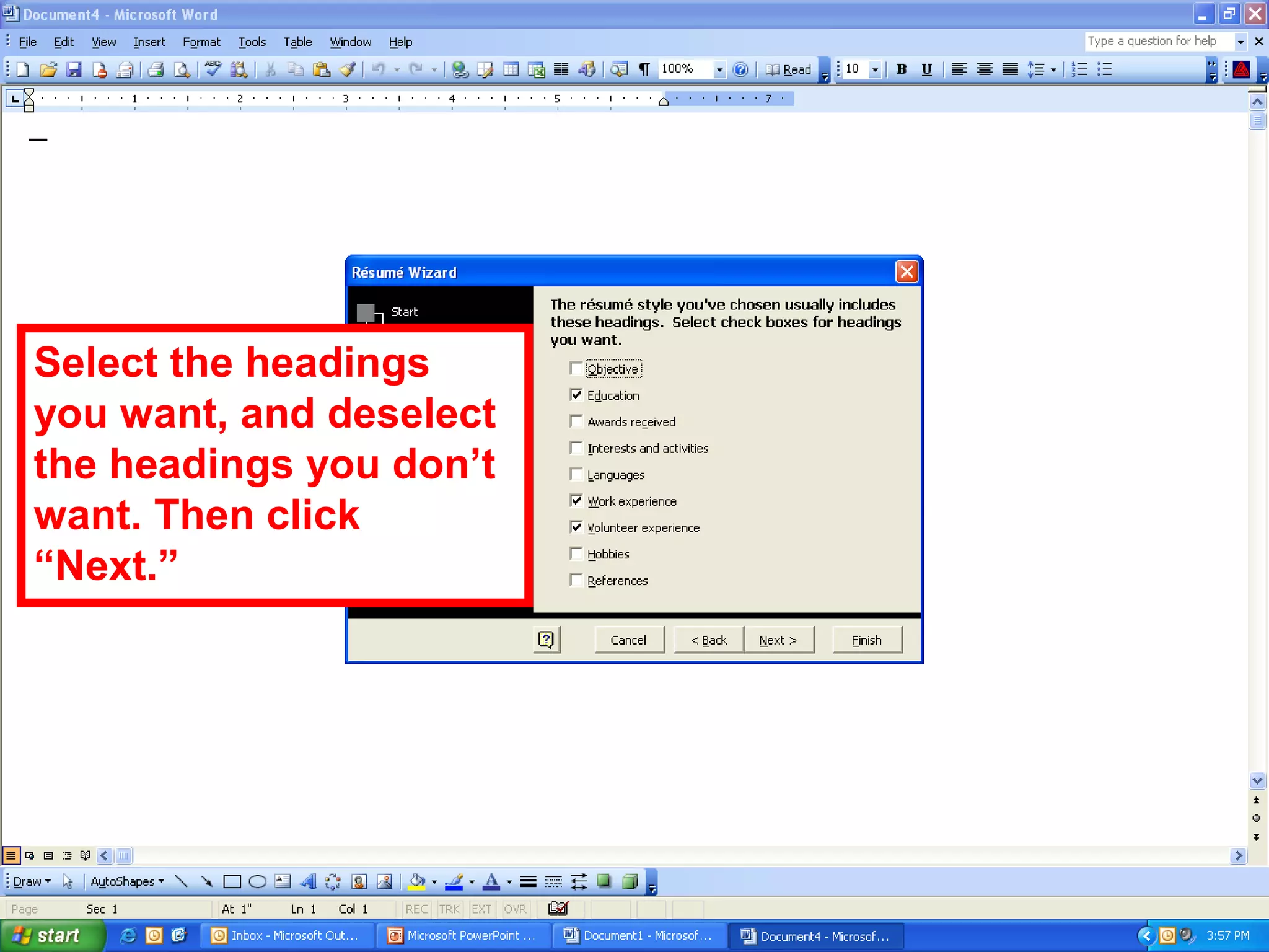 Select the headings
you want, and deselect
the headings you don’t
want. Then click
“Next.”
 