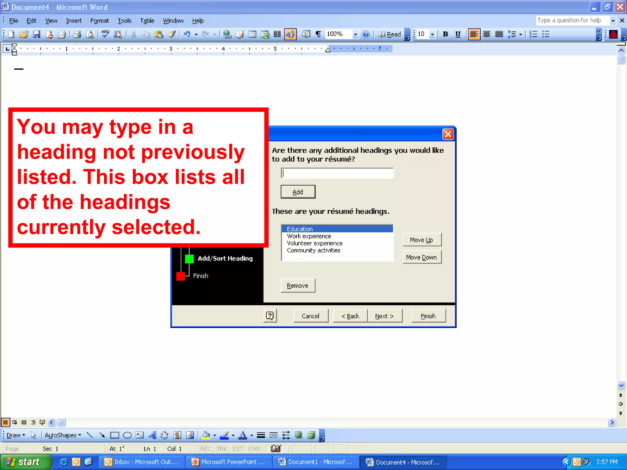 You may type in a
heading not previously
listed. This box lists all
of the headings
currently selected.
 