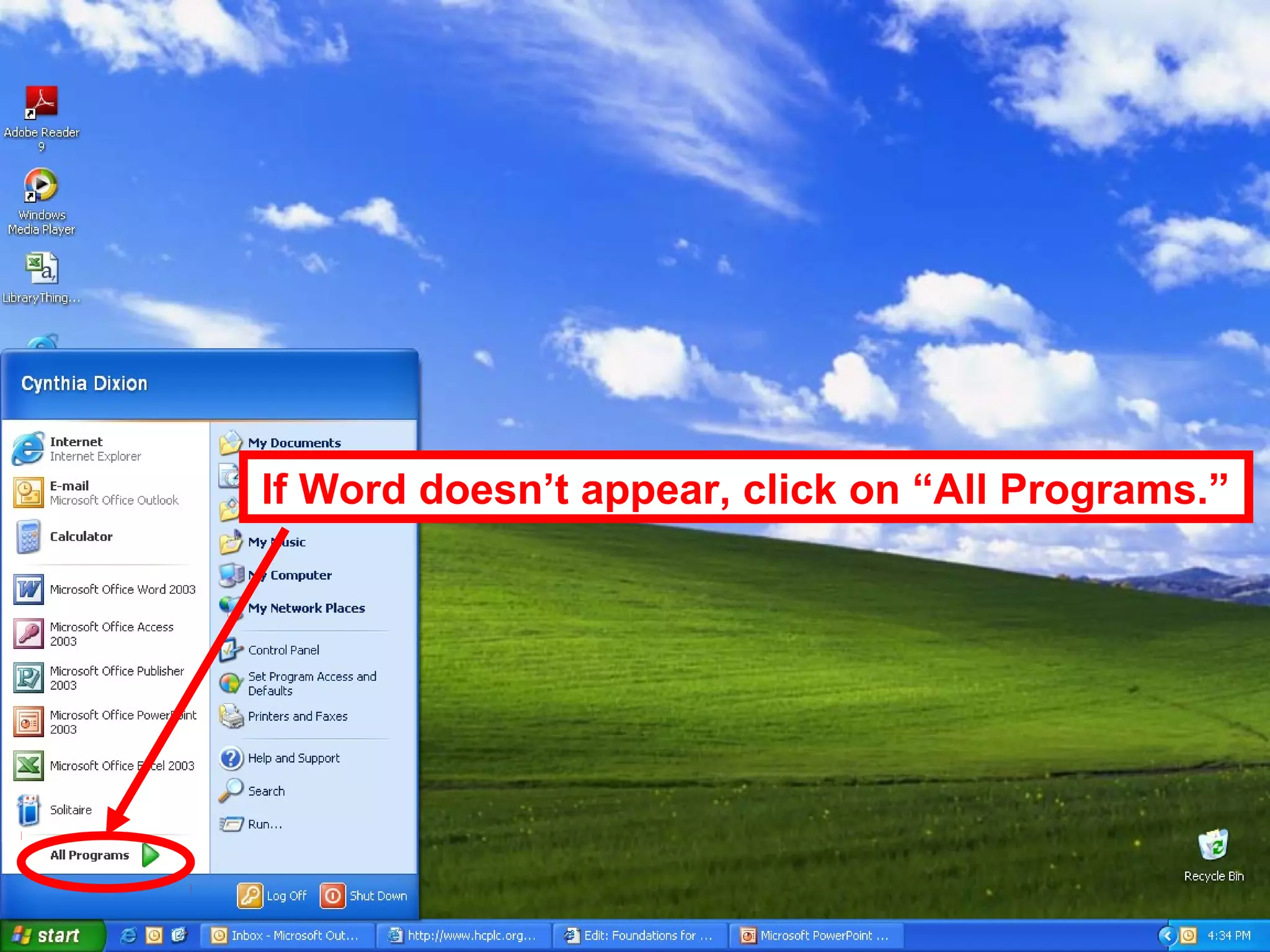 If Word doesn’t appear, click on “All Programs.”
 