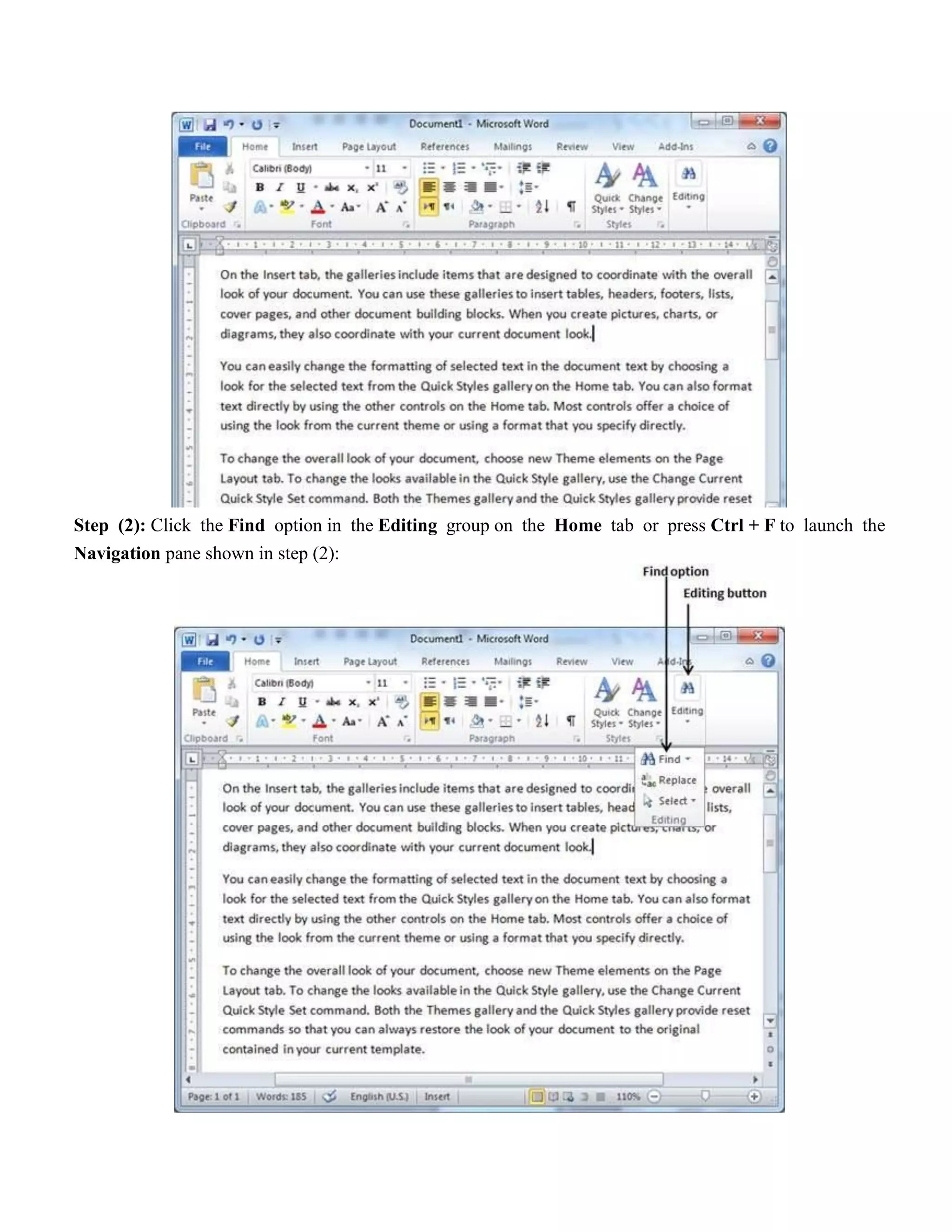 Step (2): Click the Find option in the Editing group on the Home tab or press Ctrl + F to launch the
Navigation pane shown in step (2):
 