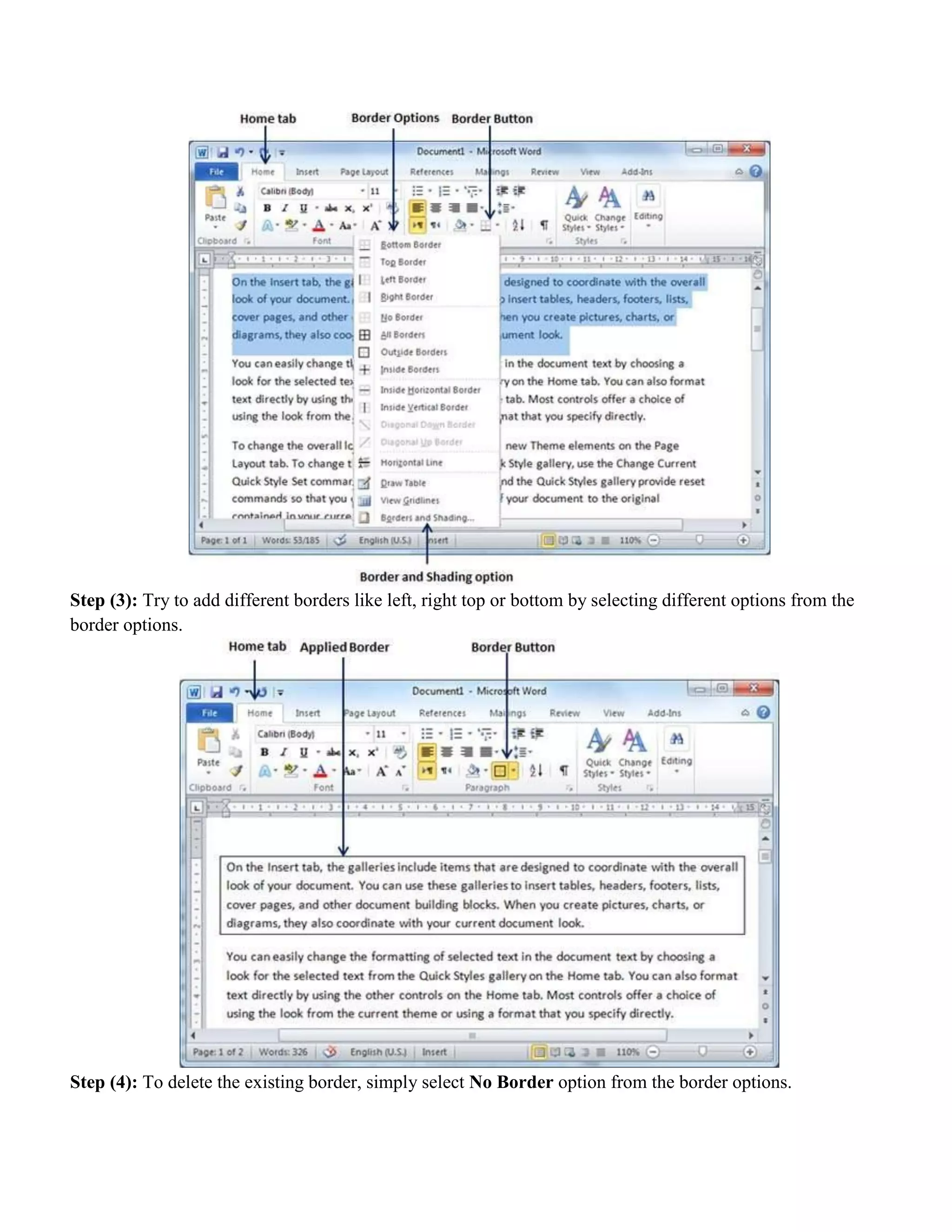 Step (3): Try to add different borders like left, right top or bottom by selecting different options from the
border options.
Step (4): To delete the existing border, simply select No Border option from the border options.
 