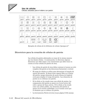 Uso de células
               Células utilizadas para el relleno con patrón




                        Ejemplos de células de la biblioteca de células “geompa.cel”



       Directrices para la creación de células de patrón

                        Las células de patrón adicionales se crean de la misma manera
                        que las demás células. A continuación, le ofrecemos algunas
                        directrices que debe seguir y las restricciones que debe tener en
                        cuenta al crear células de patrón de área:

                          •   Las células de patrón de área deben contener al menos un ciclo
                              completo del patrón en las direcciones horizontal y vertical.
                          •   El rango de células se utiliza para determinar el tamaño de
                              matriz del patrón. Si desea tener espacio libre en el límite
                              del patrón, ponga elementos de punto (líneas de longitud
                              cero) para ampliar el rango del patrón. Los elementos de
                              puntos no se rellenan con patrón.
                          •   Si la célula se ha creado como una célula de puntos, los
                              componentes del patrón se ponen en el nivel activo del
                              color y grosor de línea activos. Si la célula se ha creado
                              como una célula gráfica, los elementos del patrón se
                              ponen con la misma simbología y en el mismo nivel que
                              el elemento que se rellena con patrón.
                          •   La herramienta Patrón de área (vease página 6-58) maneja


6–42   Manual del usuario de MicroStation
 