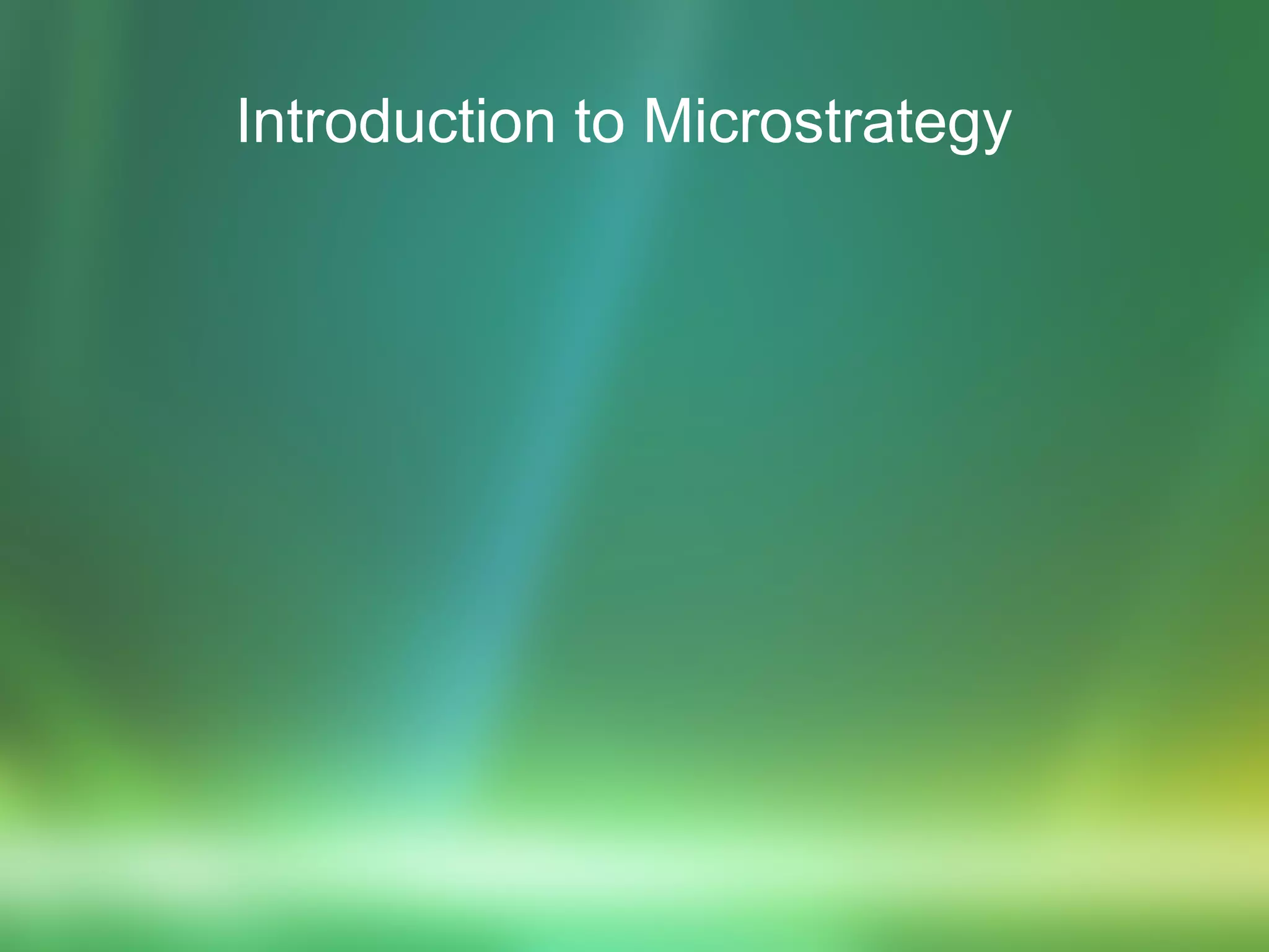 Introduction to Microstrategy 