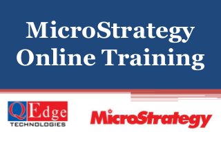 MicroStrategy
Online Training
 