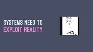 WE ARE ALWAYS LOOKING INTO THE PAST
 