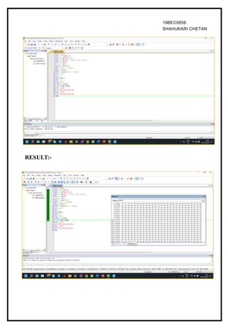 19BEC0858
SHAHUKARI CHETAN
RESULT:-
 
