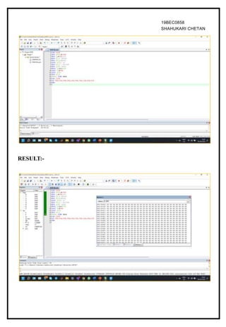 19BEC0858
SHAHUKARI CHETAN
RESULT:-
 