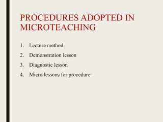 Microteaching Procedure Microteaching | PPTX
