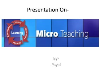 Presentation On-
By-
Payal
 