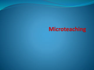 Microteachhing
Definition
Micro means small ,microteaching simply means
teaching in a small scale.
“ A scale down teaching...