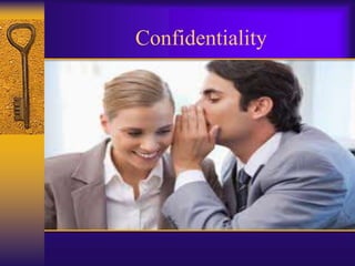 Confidentiality
 