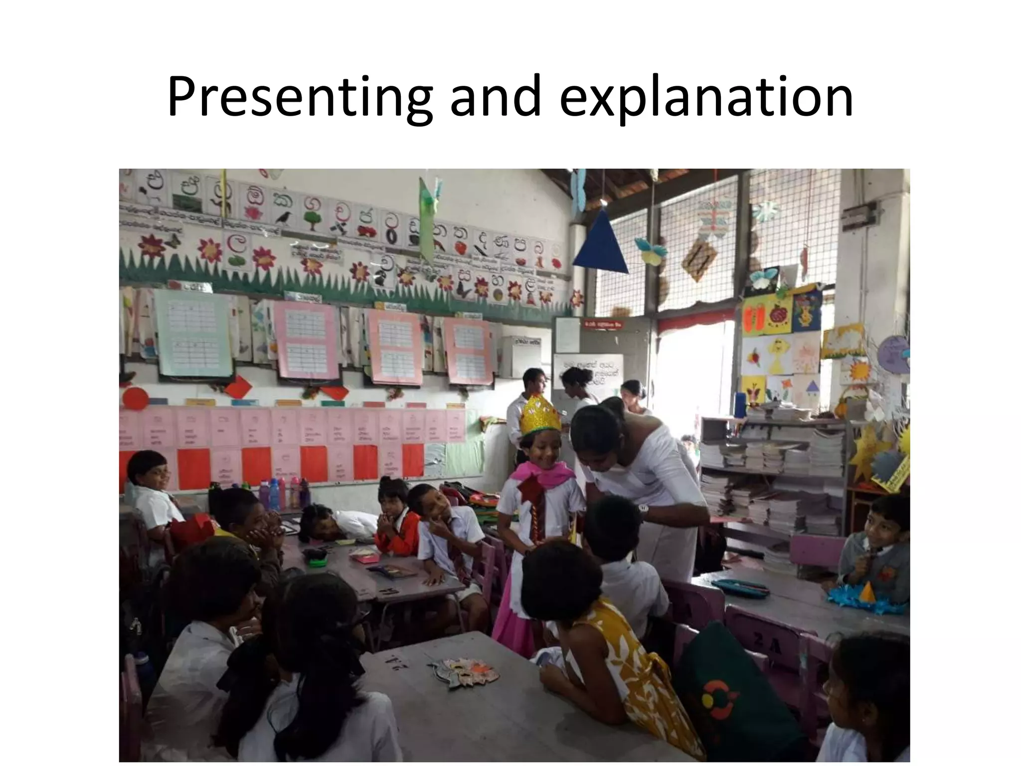 Presenting and explanation
 