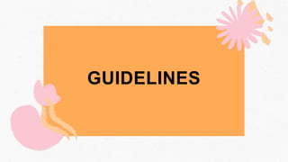 GUIDELINES
 