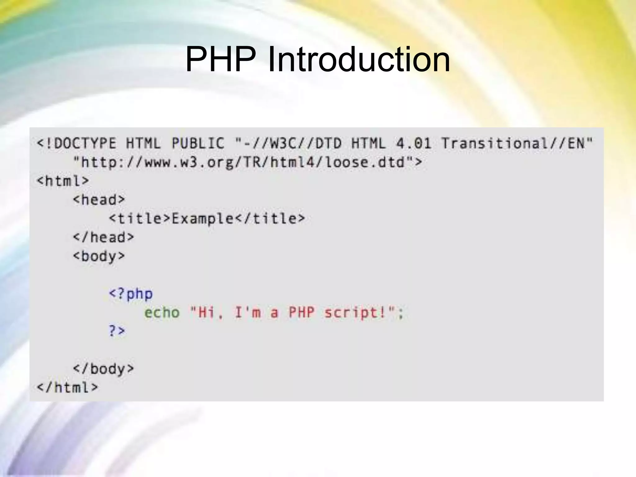 PHP Introduction
 