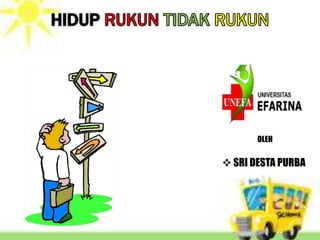  SRI DESTA PURBA
OLEH
 