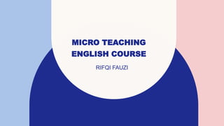 MICRO TEACHING English Course for student.pptx